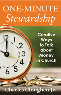 One-Minute Stewardship: Creative Ways to Talk about Money in Church