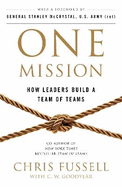 One Mission: How Leaders Build A Team Of Teams