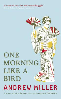 One Morning Like a Bird - Miller, Andrew