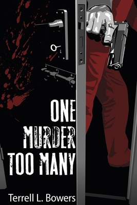 One Murder Too Many - Bowers, Terrell L