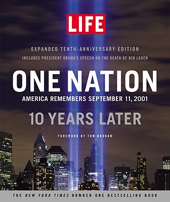 One Nation: America Remembers September 11, 2001, 10 Years Later - Life Magazine