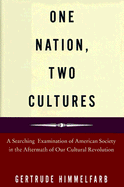 One Nation, Two Cultures - Himmelfarb, Gertrude