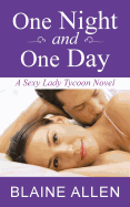 One Night and One Day: A Sexy Lady Tycoon Novel