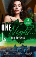 One Night...For Revenge: One Night with the Enemy / One Night to Risk it All / One Night Scandal