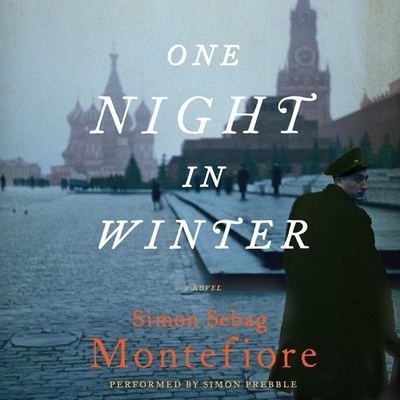 One Night in Winter - Montefiore, Simon Sebag, and Prebble, Simon (Read by)