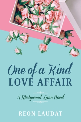 One of a Kind Love Affair (Mistywood Lane Book 3) - Laudat, Reon
