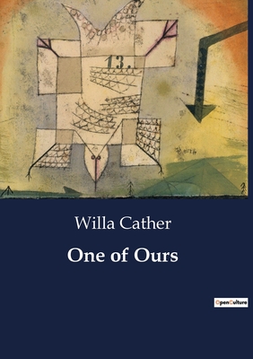 One of Ours - Cather, Willa