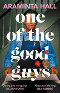 One of the Good Guys: The scorching psychological thriller everyone is talking about