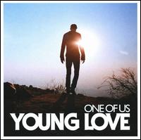 One of Us - Young Love