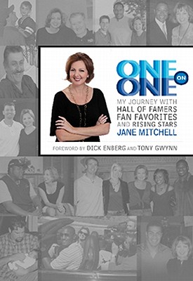 One on One: My Journey with Hall of Famers, Fan Favorites and Rising Starts - Mitchell, Jane