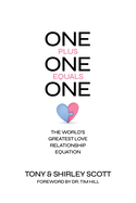 One + One = One: The World's Greatest Love Relationship Equation