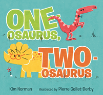 One-Osaurus, Two-Osaurus