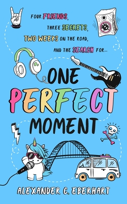 One Perfect Moment - Eberhart, Alexander C