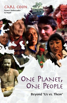 One Planet One People: Beyond Us vs. Them - Coon, Carl