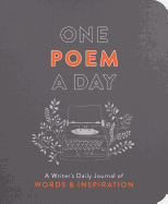 One Poem a Day: A Writer's Daily Journal of Words & Inspiration