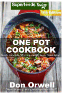 One Pot Cookbook: One Pot Cookbook