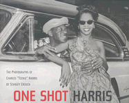 One Shot Harris: The Photographs of Charles Teenie Harris