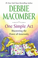 One Simple Act: Discovering the Power of Generosity