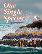 One Single Species: Why the Connections in Nature Matter