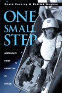 One Small Step: America's First Primates in Space - Cassidy, David, and Hughes, Patrick
