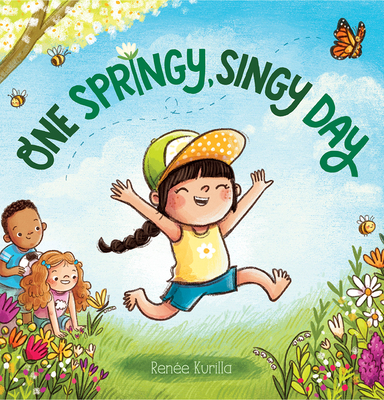 One Springy, Singy Day: A Picture Book - Kurilla, Rene