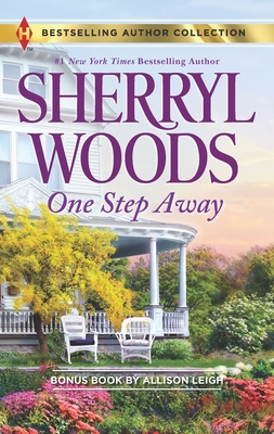 One Step Away & Once Upon a Proposal: A 2-In-1 Collection - Woods, Sherryl, and Leigh, Allison