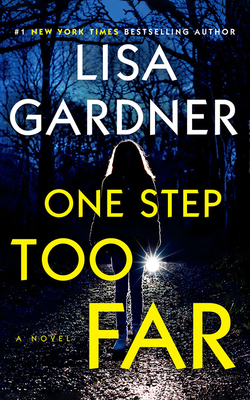 One Step Too Far - Gardner, Lisa, and Huber, Hillary (Read by)