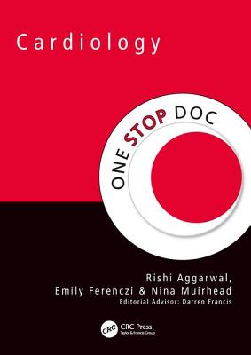One Stop Doc Cardiology - Aggarwal, Rishi, and Ferenczi, Emily, and Muirhead, Nina