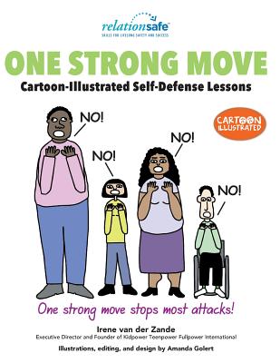 One Strong Move: Cartoon-Illustrated Self-Defense Lessons - International, Kidpower Teenpower Fullpo (Contributions by), and Van Der Zande, Irene