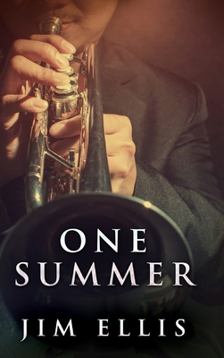 One Summer: Large Print Hardcover Edition - Ellis, Jim