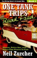 One Tank Trips Road Food: Diners, Drive-Ins, and Other Fun Places to Eat