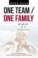 One Team / One Family: Winning Is a Lifestyle