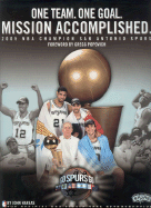 One Team. One Goal. Mission Accomplished.: 2005 NBA Champion San Antonio Spurs - Hareas, John, and Popovich, Gregg (Foreword by)