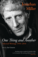 One Thing and Another: Selected Writings 1954-2016