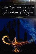 One Thousand and One Arabian Nights: The Arabian Nights Entertainments