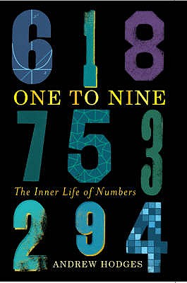 One to Nine: The Inner Life of Numbers - Hodges, Andrew