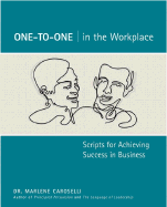 One-To-One in the Workplace: Scripts for Achieving Success in Business
