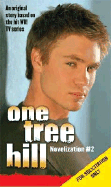 One Tree Hill: Novelizations #2: A Heart So True - Otto, Anna, Ms., and Lotto, Anna, and Dunfey, Beth (Editor)