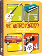 One, Two, Three O'Clock, Rock Board Book: A First Number Book for Cool Kids