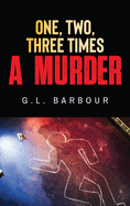 One, Two, Three Times A Murder