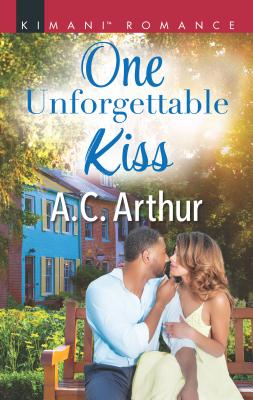 One Unforgettable Kiss - Arthur, A C