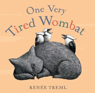 One Very Tired Wombat - Treml, Renee