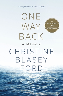 One Way Back: A Memoir - Ford, Christine Blasey
