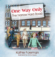 One Way Only: The Narrow Hard Road