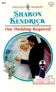 One Wedding Required! - Kendrick, Sharon