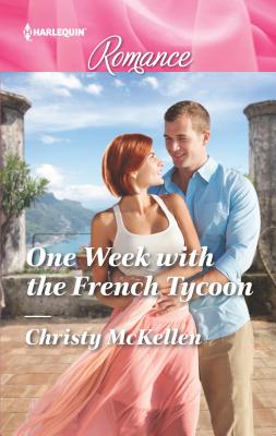 One Week with the French Tycoon - McKellen, Christy