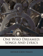 One Who Dreamed: Songs and Lyrics