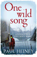 One Wild Song: A Voyage in a Lost Son's Wake