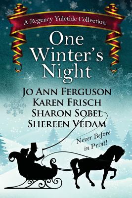 One Winter's Night: A Regency Yuletide 2 - Sobel, Sharon, and Ferguson, Jo Ann, and Frisch, Karen