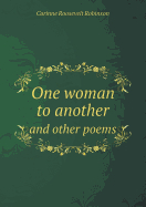 One Woman to Another and Other Poems